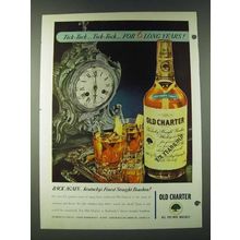 1948 Old Charter Bourbon Ad - Tick-TockÉ Tick-TockÉ for 6 long years