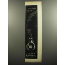 1952 D'Orsay Le Dandy Perfume Ad - Someone lovely has just passed by