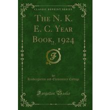 The N. K. E. C. Year Book, 1924, Vol. 9 (Classic Reprint)