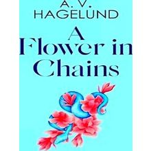 A Flower In Chains