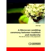 A Moroccan Wedding Ceremony Between Tradition and Modernity