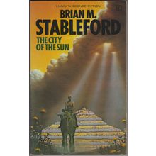 The City of the Sun, by Brian M Stableford. Daedalus Mission 4