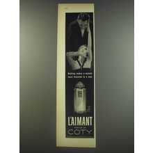 1956 Coty L'aimant Perfume Advertisement - makes a woman more feminine to a man