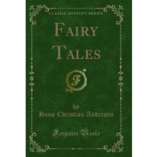 Fairy Tales (Classic Reprint)