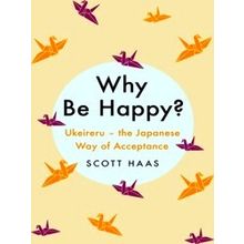 Why Be Happy