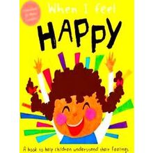 A Children's Book About Emotions When I Feel Happy