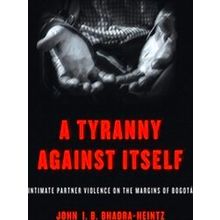 A Tyranny Against Itself