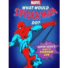 What Would Marvel Do? What Would Spider-Man Do