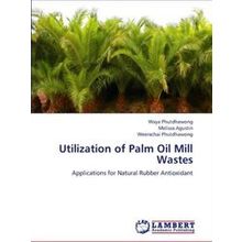 Utilization of Palm Oil Mill Wastes - Phutdhawong Waya