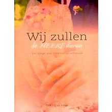 Wij Zullen De Heere Dienen