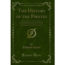The History of the Pirates (Classic Reprint)