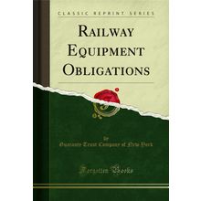 Railway Equipment Obligations (Classic Reprint)