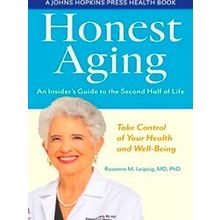 A Johns Hopkins Press Health Book Honest Aging