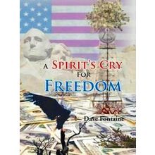A Spirit's Cry For Freedom