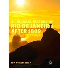 A Cultural History of Rio de Janeiro after 1889