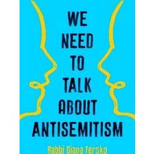 We Need To Talk About Antisemitism