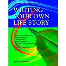 A Straightforward Guide To Writing Your Own Life Story