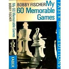 Mu 60 Memorable Games by B. Fischer