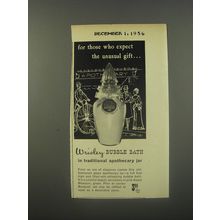 1956 Wrisley Bubble Bath Ad - For those who expect the unusual gift