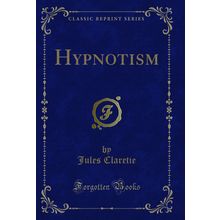 Hypnotism (Classic Reprint)
