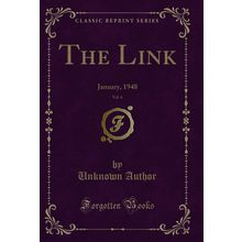 The Link, Vol. 6: January, 1948 (Classic Reprint)