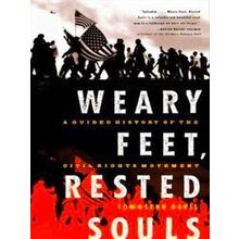 Weary Feet, Rested Souls - A Guided History Of The Civil Rights Movement (Paper)