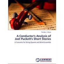 A Conductor's Analysis of Joel Puckett's Short Stories