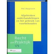 Recht En Praktijk 173 - Afgebroken Onderhandelingen En Voorbehouden - M.R. Ruygv