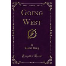 Going West (Classic Reprint)