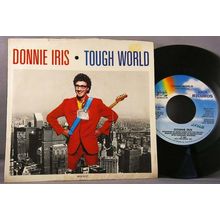 Donnie Iris - Tough World / You're Gonna Miss Me Vinyl 45 W/PS