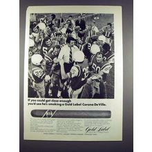 1971 Gold Label Corona De Ville Cigar Ad - Get Close