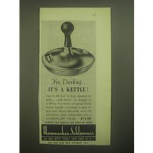 1945 Hammacher Schlemmer Kettle Ad - Yes, Darling.. It's a Kettle