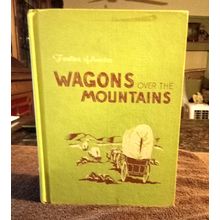 Old Vintage Basic Reader Wagons Over The Mountains By Edith McCall 1961