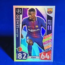Match Attax CHAMPIONS LEAGUE 2017/2018 NELSON SEMEDO PRO 11 CARD #P19