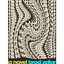 Till The Wheels Fall Off - Brad Zellar