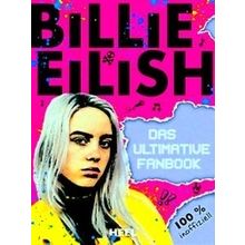 Billie Eilish: Das Ultimative Fanbook