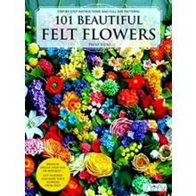 101 Beautiful Felt Flowers