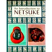 An Introduction to Netsuke by Raymond Bushell