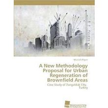 A New Methodology Proposal for Urban Regeneration of Brownfield Areas