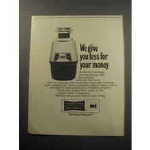 1971 Waste King Universal Garbage Disposer Ad - We give you less for your money