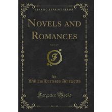 Novels and Romances, Vol. 7 of 8 (Classic Reprint)