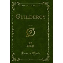 Guilderoy, Vol. 1 of 2 (Classic Reprint)