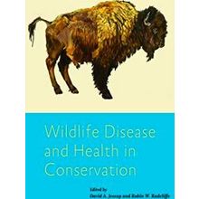 Wildlife Management and Conservation: Wildlife Disease and Health in Conservatio