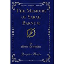 The Memoirs of Sarah Barnum (Classic Reprint)