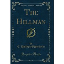 The Hillman (Classic Reprint)
