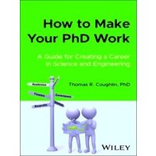 How To Make Your Phd Work