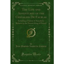 The Life and Adventures of the Chevalier De Faublas, Vol. 1 of 4