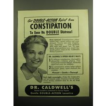 1949 Dr. Caldwell's Senna Laxative Ad - Get double-action relief