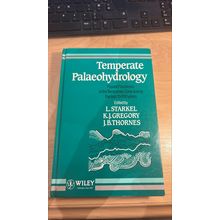 Temperate Palaeohydrology. 1991 hardback. Starkel, Gregory and Thornes (eds)