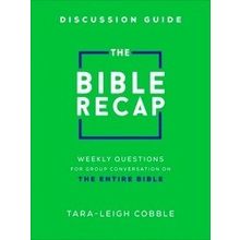 The Bible Recap Discussion Guide Weekly Questions for Group Conversation on the